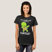 do I look like I give a turtle turtles T-Shirt (Vorne ganz)