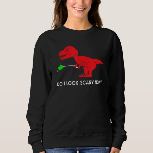 do i look scary now rex rex dino sweatshirt (Vorderseite)