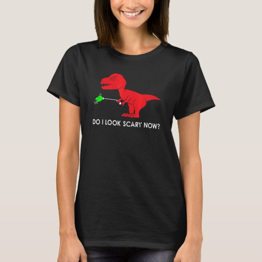 do i look scary now rex rex dino T-Shirt (Vorderseite)