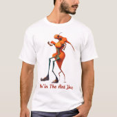 Do 'in the Ant Jive T - Shirt (Vorderseite)