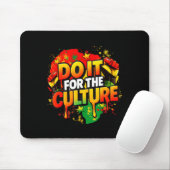 Do It For The Culture Black History Month Men Wome Mousepad (Mit Mouse)