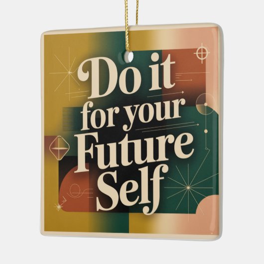 Do It For Your Future Self Keramikornament (Links)