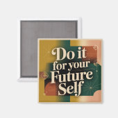 Do It For Your Future Self Magnet (Vorderseite/Rückseite)