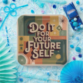 Do It For Your Future Self Pappteller (Party)