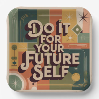 Do It For Your Future Self Pappteller