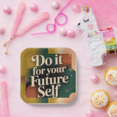 Do It For Your Future Self Pappteller (Party)