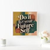Do It For Your Future Self Quadratische Wanduhr (Zuhause)