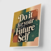 Do It For Your Future Self Quadratische Wanduhr (Winkel)