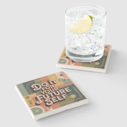 Do It For Your Future Self Steinuntersetzer (Seitenansicht)