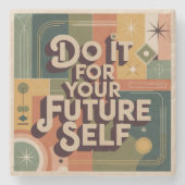 Do It For Your Future Self Steinuntersetzer (Vorderseite)