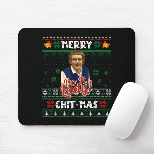 Do It Funny Chit-mas Christmas Meme Mousepad (Mit Mouse)