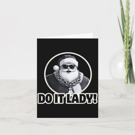 Do It Lady It's Christmas Funny Holiday Festive Karte (Vorderseite)
