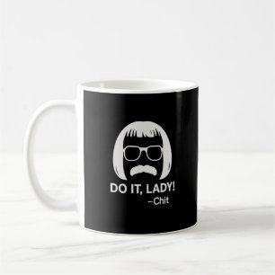 Do it Lady Meme Tasse - Minimalistisches Black Hea