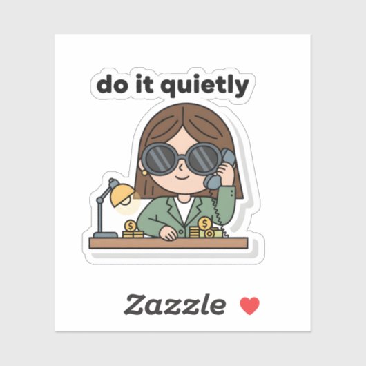 Do It Quietly Sticker – Silent Hustle Energy (Blatt)