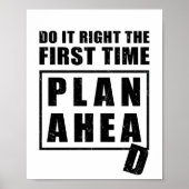 Do It Right the First Time - Plan Ahead Poster (Vorne)