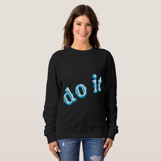 Do It Sweatshirt (Vorne ganz)