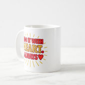 Do It With Heart. Always - Mug Kaffeetasse (Vorderseite Links)