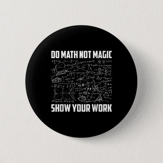 Do Math Not Magic Funny Math Teacher Back To Schoo Button (Vorderseite)