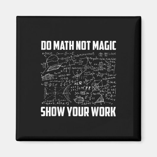 Do Math Not Magic Funny Math Teacher Back To Schoo Magnet (Vorne)