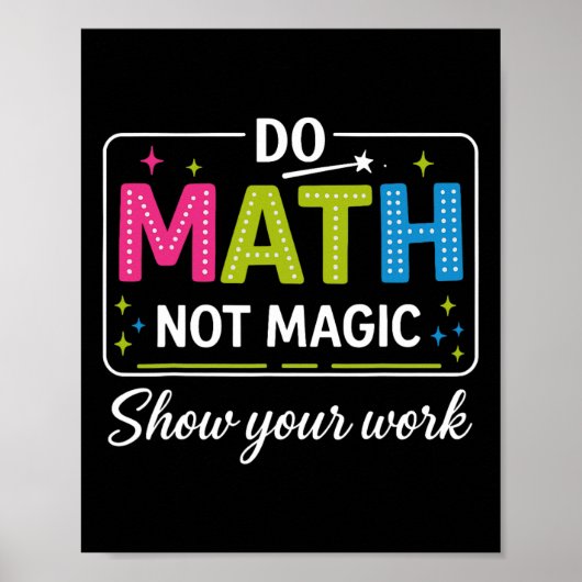 Do Math Not Magic Funny Math Teacher Back To Schoo Poster (Vorne)
