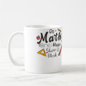 Do Math Not Magic Funny Present For Math Lovers Kaffeetasse (Links)