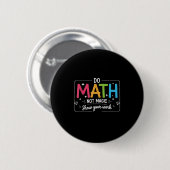 Do Math Not Magic Funny Teacher Back To School Mat Button (Vorne & Hinten)
