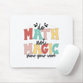 Do Math Not Magic Math Teacher Back To School 1st  Mousepad (Mit Mouse)
