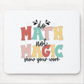 Do Math Not Magic Math Teacher Back To School 1st  Mousepad (Vorne)