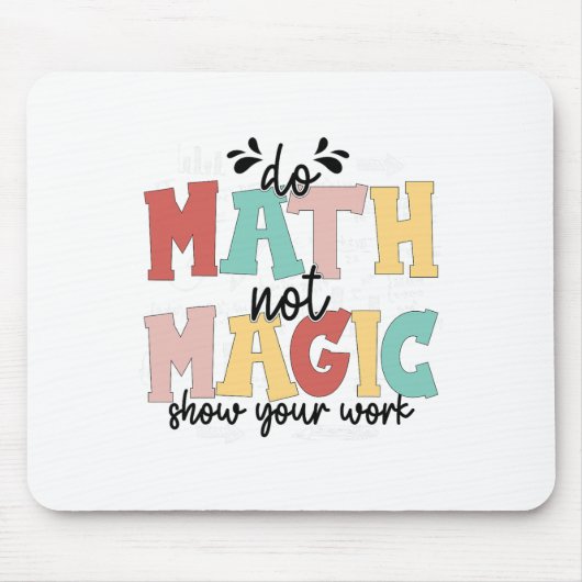 Do Math Not Magic Math Teacher Back To School 1st  Mousepad (Vorne)