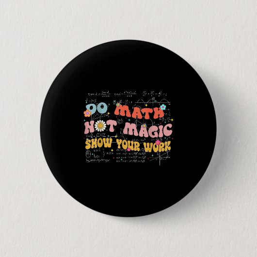 Do Math Not Magic Retro Math Teacher Gift Funny Qu Button (Vorderseite)