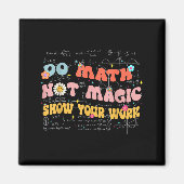 Do Math Not Magic Retro Math Teacher Gift Funny Qu Magnet (Vorne)