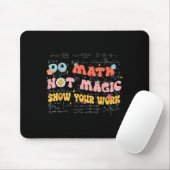 Do Math Not Magic Retro Math Teacher Gift Funny Qu Mousepad (Mit Mouse)