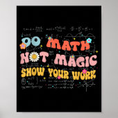 Do Math Not Magic Retro Math Teacher Gift Funny Qu Poster (Vorne)