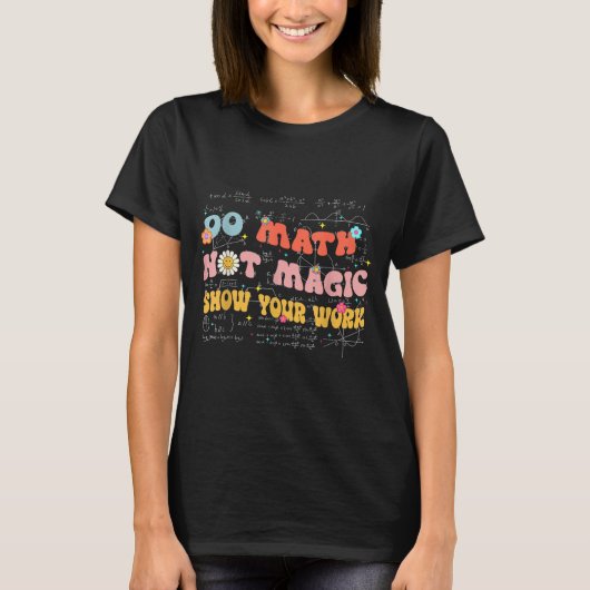 Do Math Not Magic Retro Math Teacher Gift Funny Qu T-Shirt (Vorderseite)