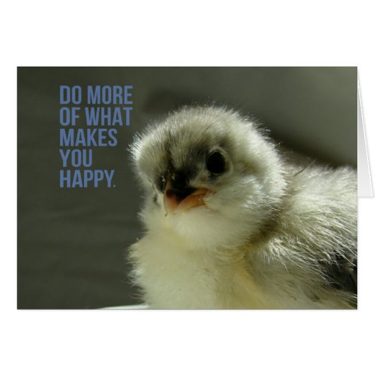 Do More of What Makes You Happy Chick Sits Teacup (Vorderseite (Horizontal))