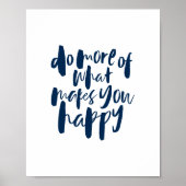 Do more of what makes you happy - Motivational Art Poster (Vorne)