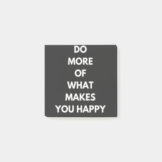 do more of what makes you happy post-it klebezettel (Vorderseite)