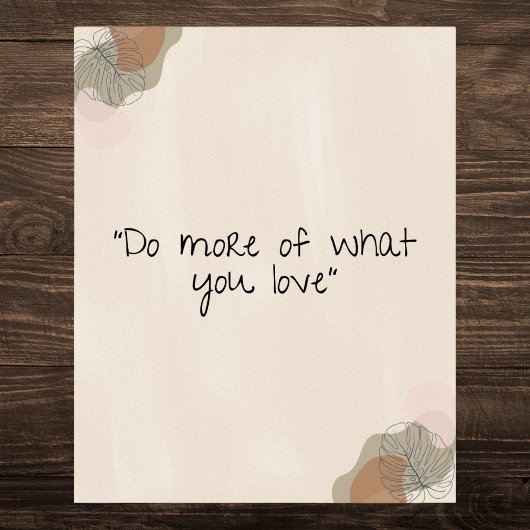 "Do more of What You Liebe" Motivierend Poster