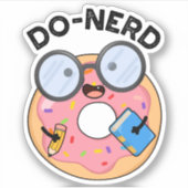 Do-Nerd Funny Nerdy Donut Pun Aufkleber (Vorderseite)