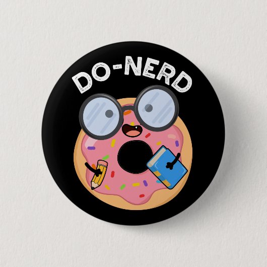 Do-Nerd Funny Nerdy Donut Pun Dark BG Button (Vorderseite)