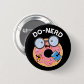 Do-Nerd Funny Nerdy Donut Pun Dark BG Button (Vorne & Hinten)