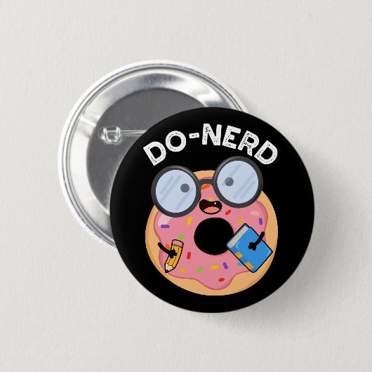 Do-Nerd Funny Nerdy Donut Pun Dark BG Button (Vorne & Hinten)