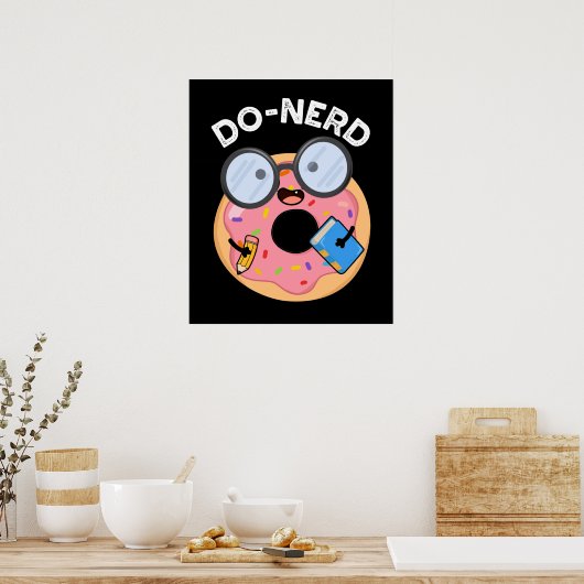 Do-Nerd Funny Nerdy Donut Pun Dark BG Poster (Küche)