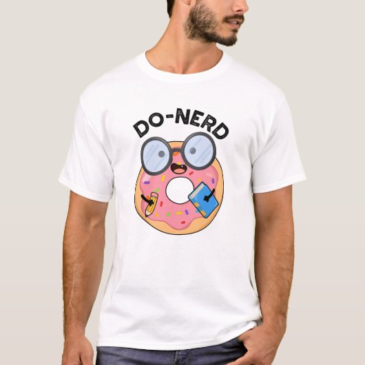 Do-Nerd Funny Nerdy Donut Pun T-Shirt (Vorderseite)