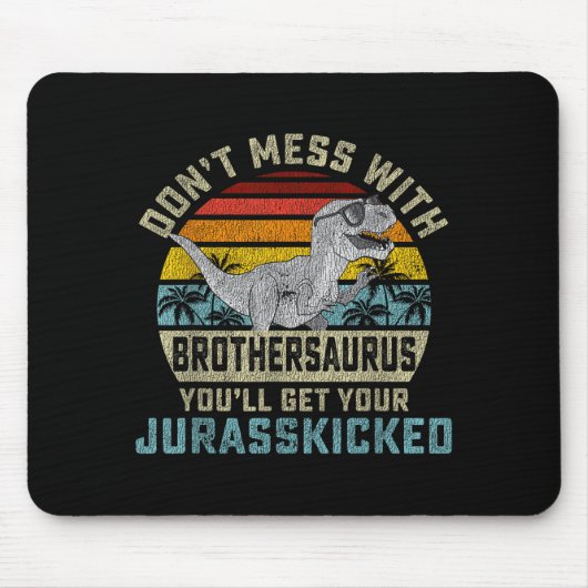 Do Not Be With Brothers And Become Jurkicked Broth Mousepad (Vorne)