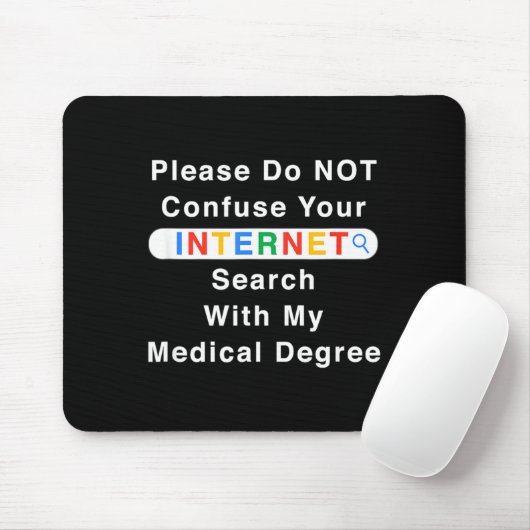 Do Not Confuse Your Google Search With My Medical Mousepad (Mit Mouse)