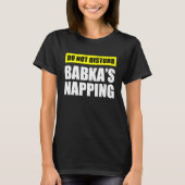 Do Not Disturb Babka's Napping T-Shirt (Vorderseite)