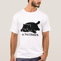 Do Not Disturb Cat T Shirt Cute Black Cat