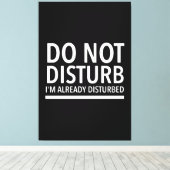 Do not disturb funny quotes white leinwanddruck (Insitu (Holzboden))