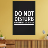 Do not disturb funny quotes white leinwanddruck (Insitu (Wohnzimmer))